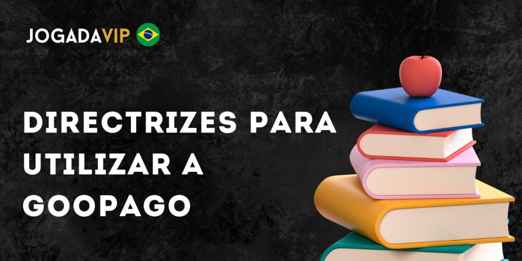 Directrizes para utilizar a Goopago