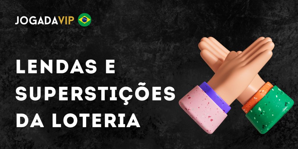 Lendas e Superstições da Loteria